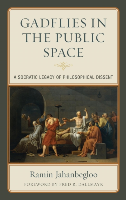 Gadflies in the Public Space : A Socratic Legacy of Philosophical Dissent, EPUB eBook