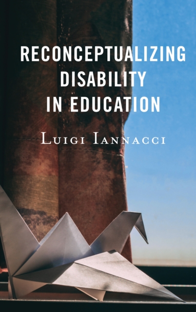 Reconceptualizing Disability in Education, Hardback Book