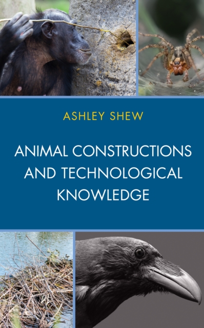 Animal Constructions and Technological Knowledge, Hardback Book