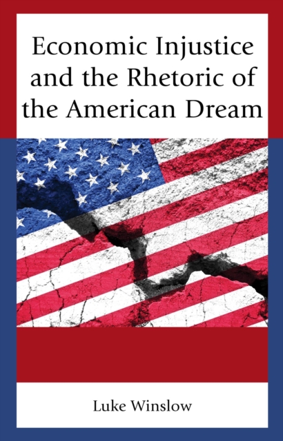 Economic Injustice and the Rhetoric of the American Dream, EPUB eBook