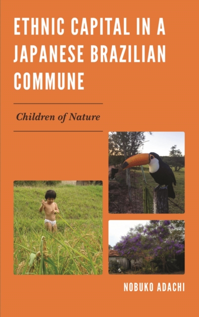Ethnic Capital in a Japanese Brazilian Commune : Children of Nature, EPUB eBook