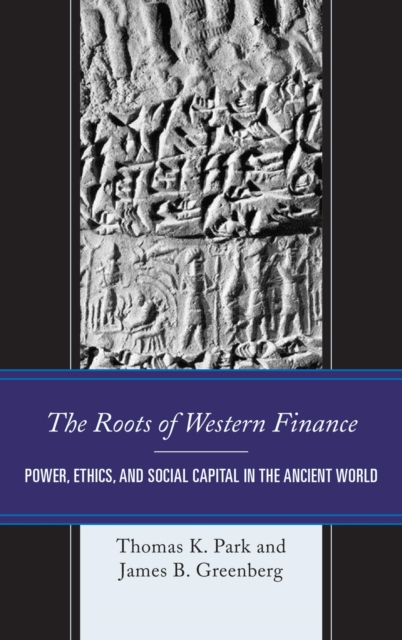 Roots of Western Finance : Power, Ethics, and Social Capital in the Ancient World, EPUB eBook