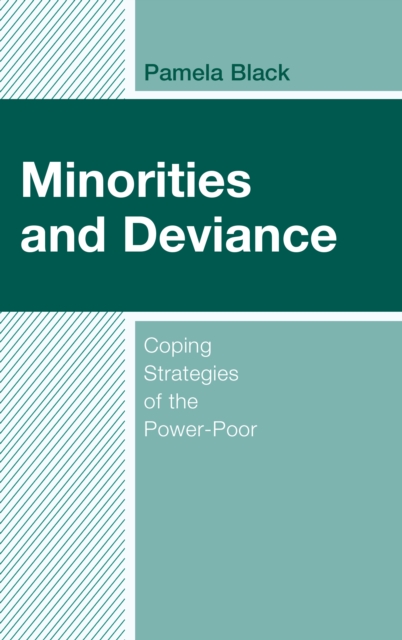 Minorities and Deviance : Coping Strategies of the Power-Poor, Hardback Book