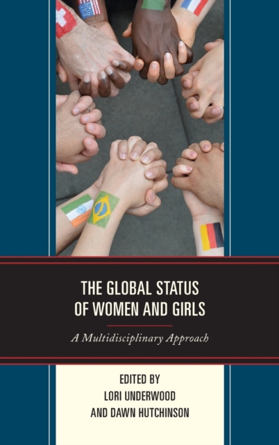 The Global Status of Women and Girls : A Multidisciplinary Approach, Hardback Book