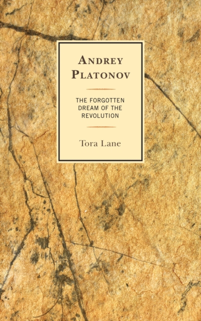 Andrey Platonov : The Forgotten Dream of the Revolution, EPUB eBook