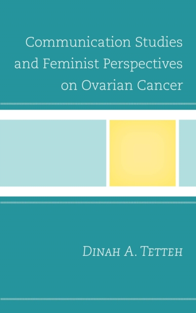 Communication Studies and Feminist Perspectives on Ovarian Cancer, EPUB eBook