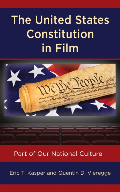The United States Constitution in Film : Part of Our National Culture, EPUB eBook