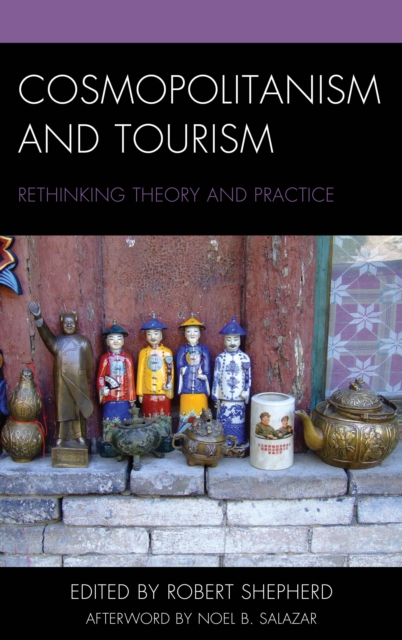 Cosmopolitanism and Tourism : Rethinking Theory and Practice, Hardback Book