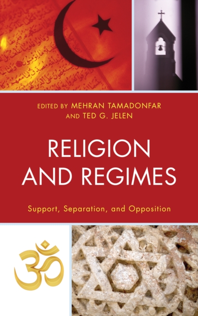 Religion and Regimes : Support, Separation, and Opposition, Paperback / softback Book