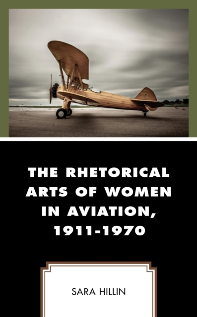 Rhetorical Arts of Women in Aviation, 1911-1970, EPUB eBook