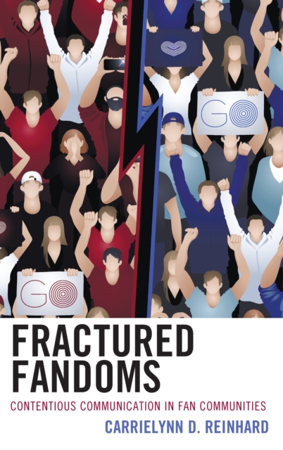 Fractured Fandoms : Contentious Communication in Fan Communities, Hardback Book