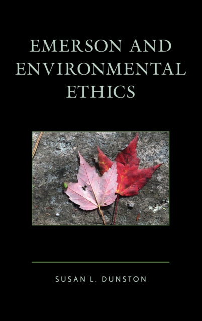 Emerson and Environmental Ethics, Hardback Book