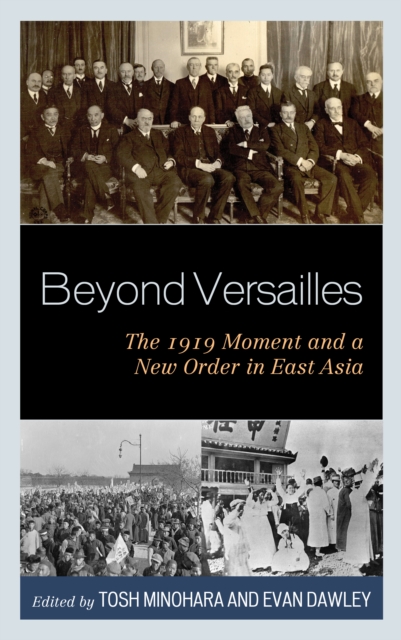 Beyond Versailles : The 1919 Moment and a New Order in East Asia, Hardback Book