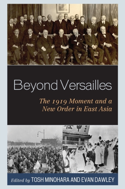 Beyond Versailles : The 1919 Moment and a New Order in East Asia, Paperback / softback Book