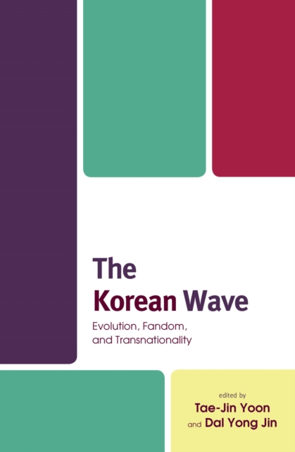Korean Wave : Evolution, Fandom, and Transnationality, EPUB eBook