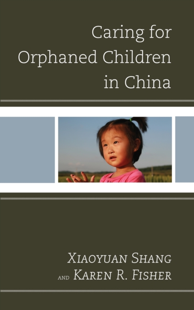 Caring for Orphaned Children in China, Paperback / softback Book