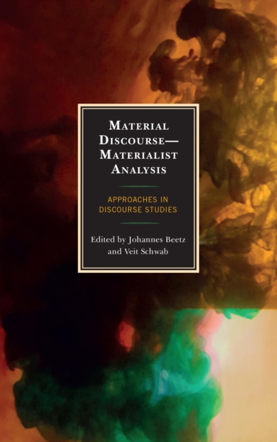 Material Discourse-Materialist Analysis : Approaches in Discourse Studies, EPUB eBook