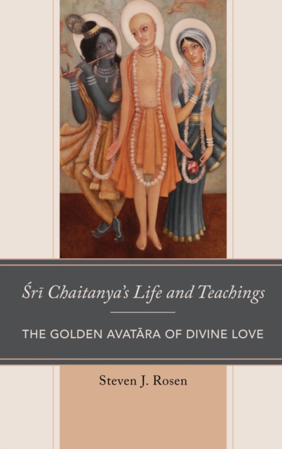 Sri Chaitanya's Life and Teachings : The Golden Avatara of Divine Love, EPUB eBook