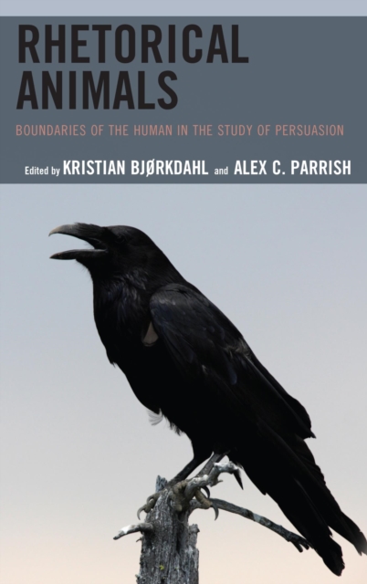 Rhetorical Animals : Boundaries of the Human in the Study of Persuasion, EPUB eBook