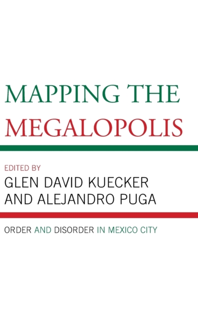 Mapping the Megalopolis : Order and Disorder in Mexico City, Hardback Book