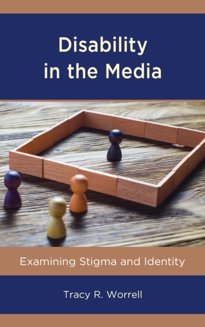 Disability in the Media : Examining Stigma and Identity, Hardback Book