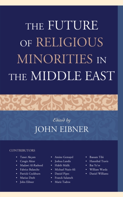 The Future of Religious Minorities in the Middle East, Hardback Book