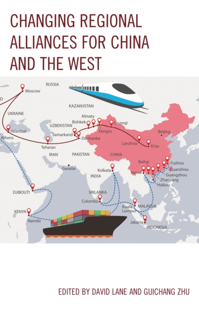 Changing Regional Alliances for China and the West, Hardback Book