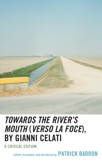 Towards the River's Mouth (Verso la foce), by Gianni Celati, Hardback Book