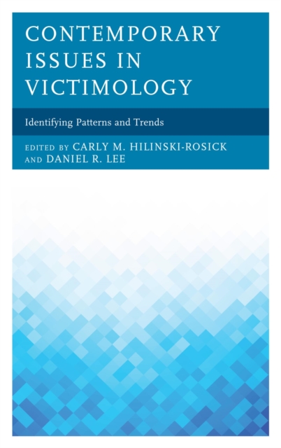 Contemporary Issues in Victimology : Identifying Patterns and Trends, EPUB eBook