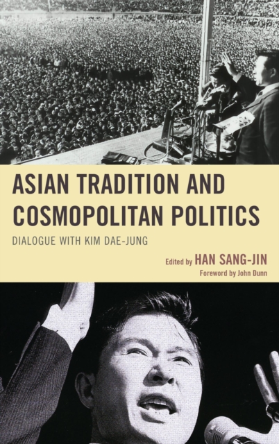 Asian Tradition and Cosmopolitan Politics : Dialogue with Kim Dae-jung, EPUB eBook