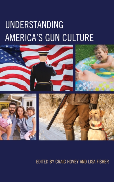 Understanding America's Gun Culture, Paperback / softback Book