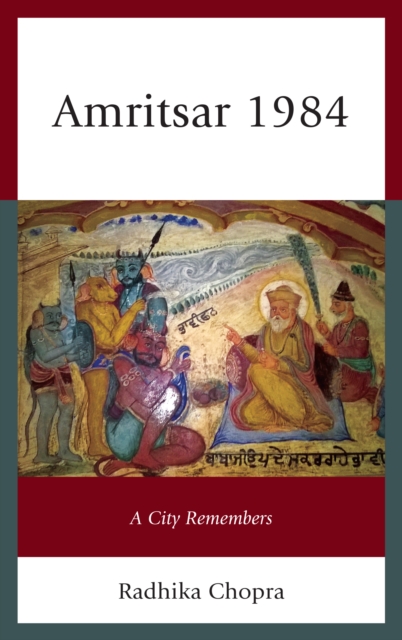 Amritsar 1984 : A City Remembers, Hardback Book