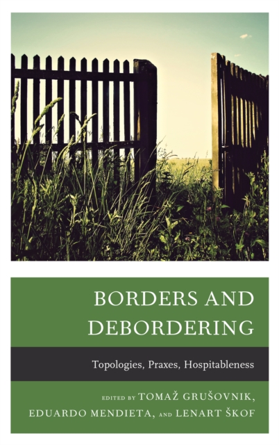 Borders and Debordering : Topologies, Praxes, Hospitableness, Hardback Book