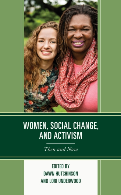 Women, Social Change, and Activism : Then and Now, Hardback Book