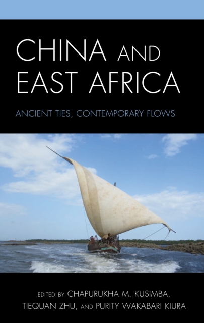 China and East Africa : Ancient Ties, Contemporary Flows, Hardback Book