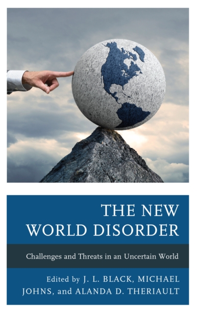 The New World Disorder : Challenges and Threats in an Uncertain World, Hardback Book