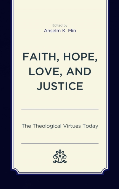 Faith, Hope, Love, and Justice : The Theological Virtues Today, EPUB eBook