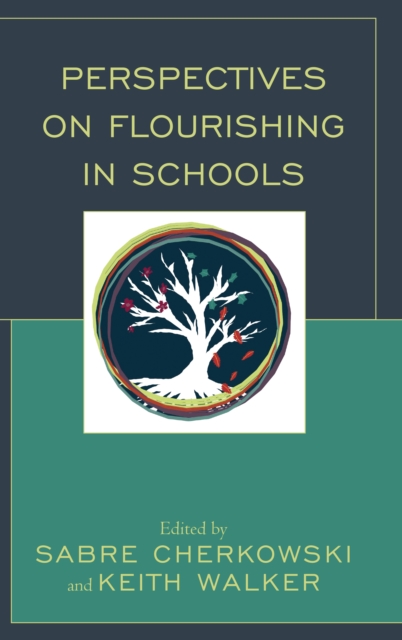 Perspectives on Flourishing in Schools, Hardback Book