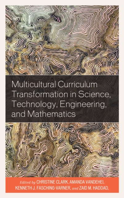 Multicultural Curriculum Transformation in Science, Technology, Engineering, and Mathematics, Hardback Book