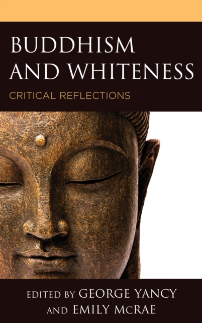 Buddhism and Whiteness : Critical Reflections, Hardback Book