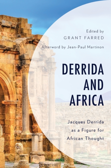 Derrida and Africa : Jacques Derrida as a Figure for African Thought, Paperback / softback Book