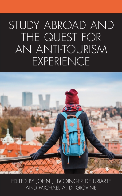 Study Abroad and the Quest for an Anti-Tourism Experience, Hardback Book