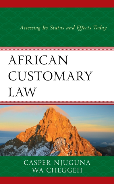 African Customary Law : Assessing Its Status and Effects Today, Hardback Book