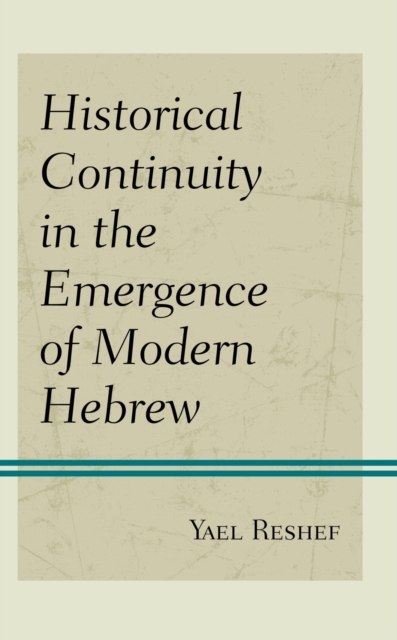 Historical Continuity in the Emergence of Modern Hebrew, EPUB eBook
