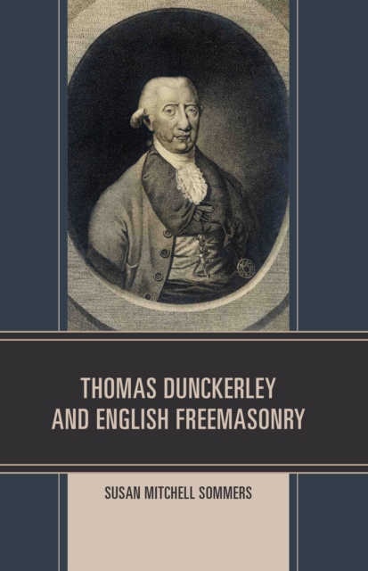 Thomas Dunckerley and English Freemasonry, Paperback / softback Book