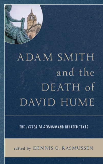 Adam Smith and the Death of David Hume : The Letter to Strahan and Related Texts, Hardback Book