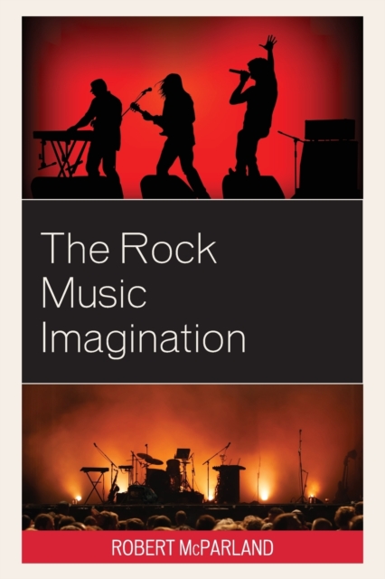 The Rock Music Imagination, Paperback / softback Book