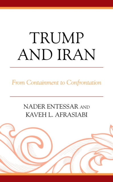 Trump and Iran : From Containment to Confrontation, EPUB eBook