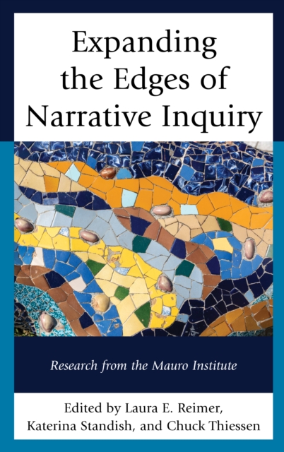 Expanding the Edges of Narrative Inquiry : Research from the Mauro Institute, Hardback Book
