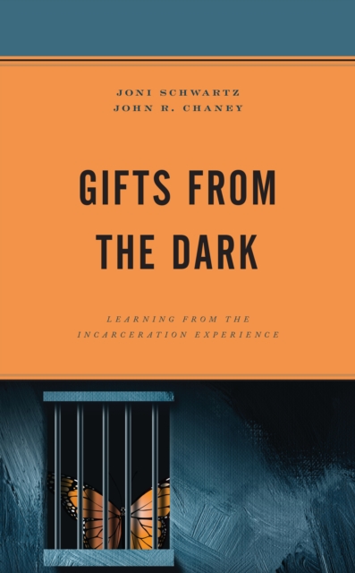 Gifts from the Dark : Learning from the Incarceration Experience, Hardback Book